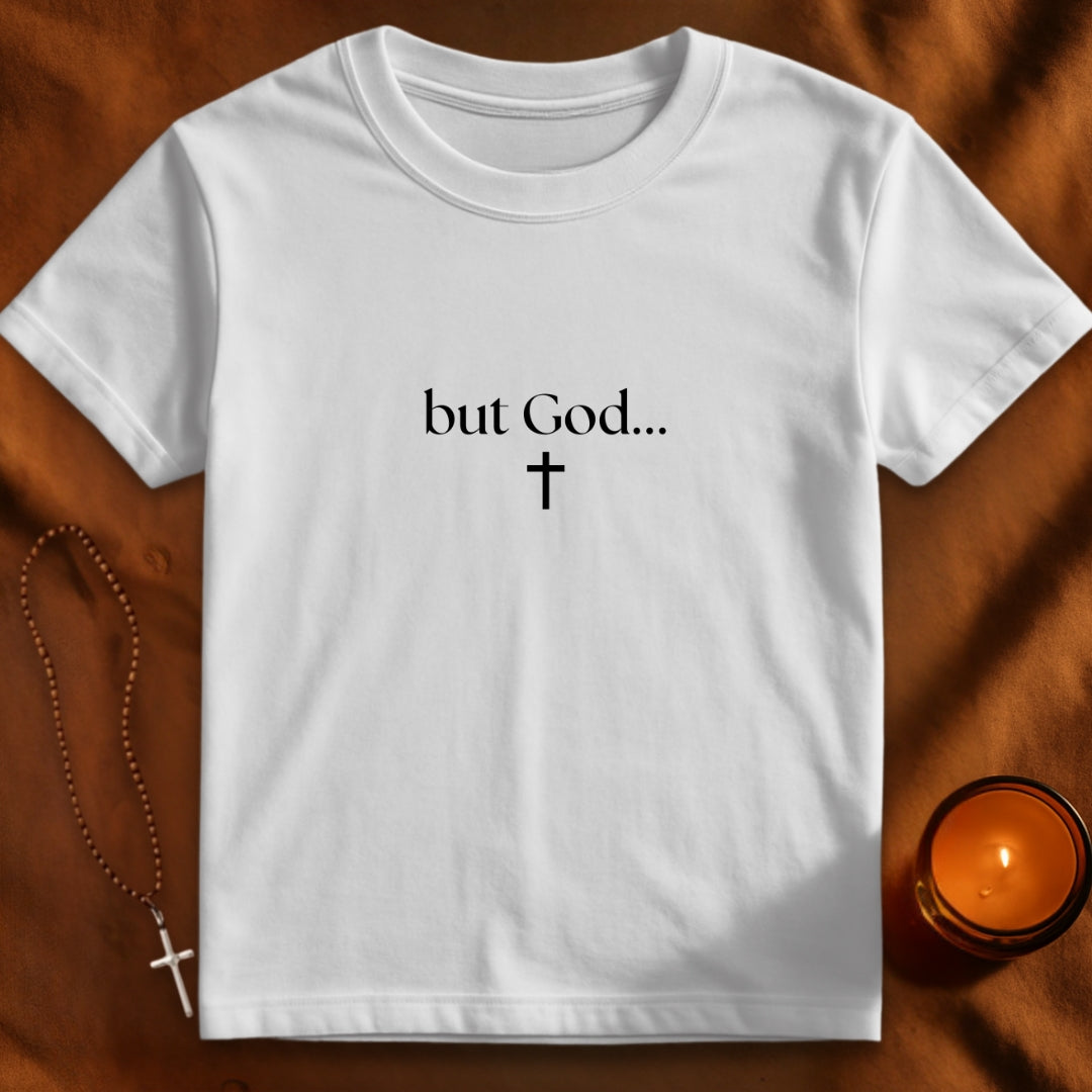 But God... T-shirt2