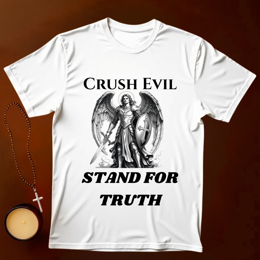 Crush Evil, Stand for Truth T-shirt