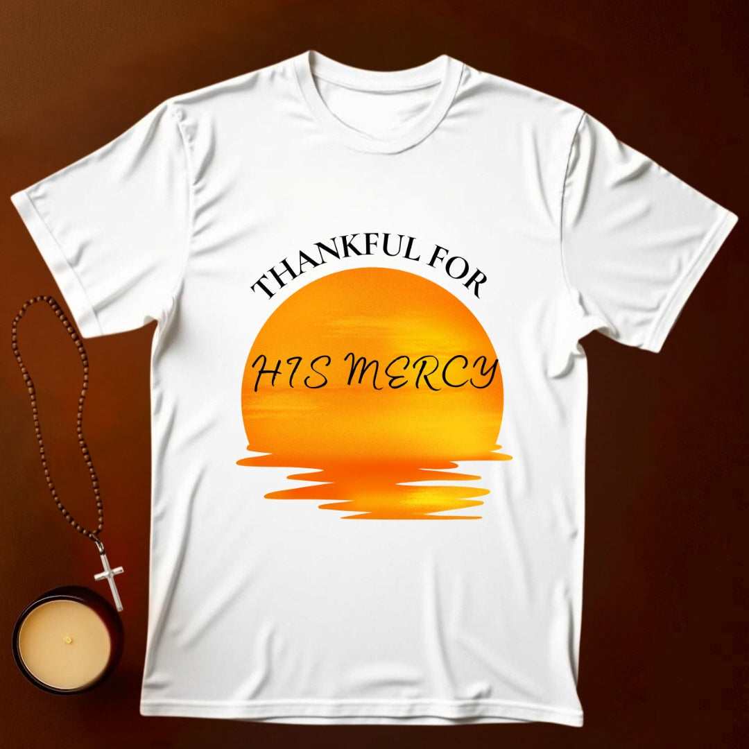 Thankful For His Mercy T-shirt