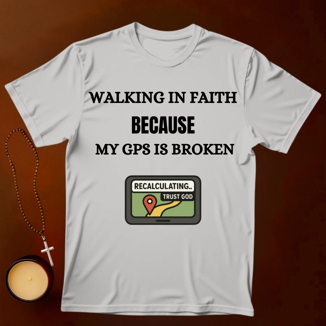 Walking In Faith T-shirt