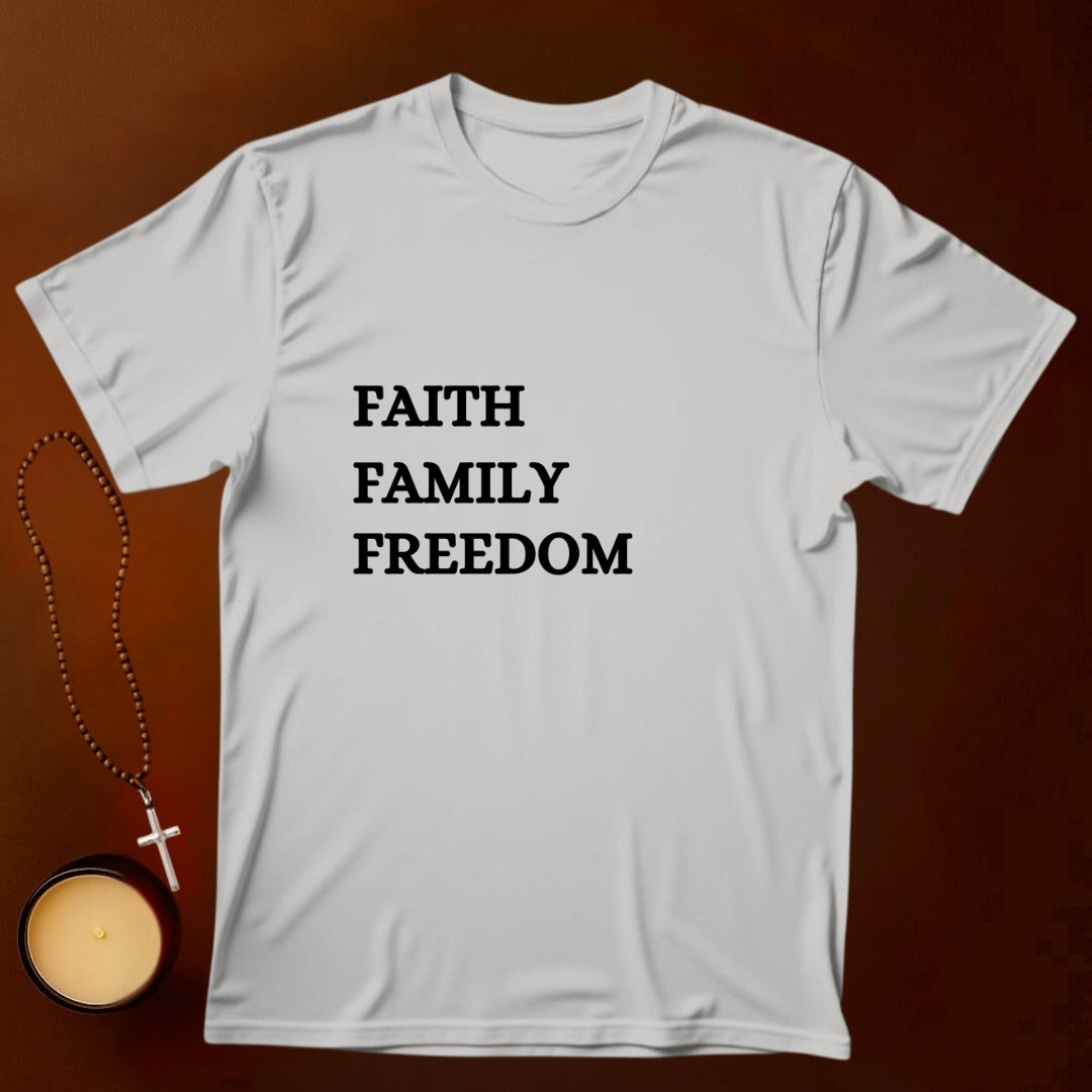 Faith, Family, Freedom T-shirt