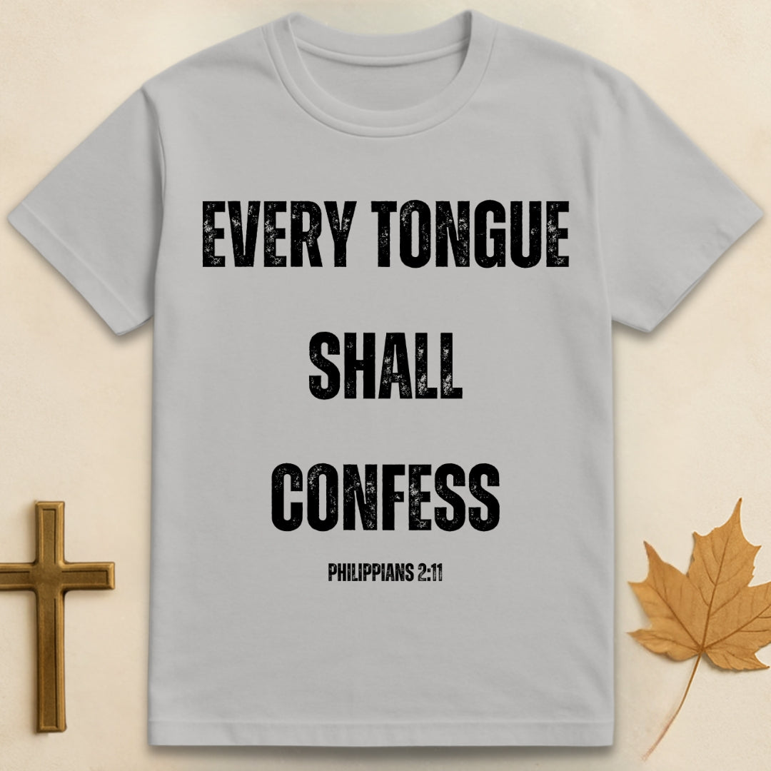Every Tongue Shall Confess T-shirt