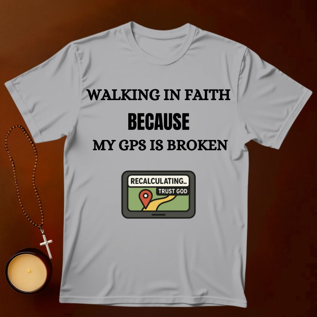 Walking In Faith T-shirt