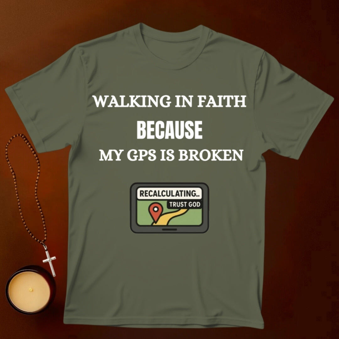 Walking In Faith T-shirt