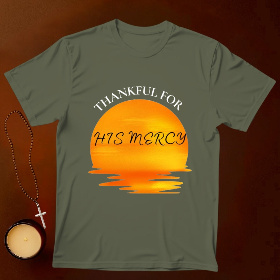 Thankful For His Mercy T-shirt