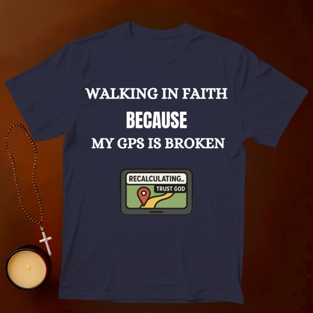 Walking In Faith T-shirt