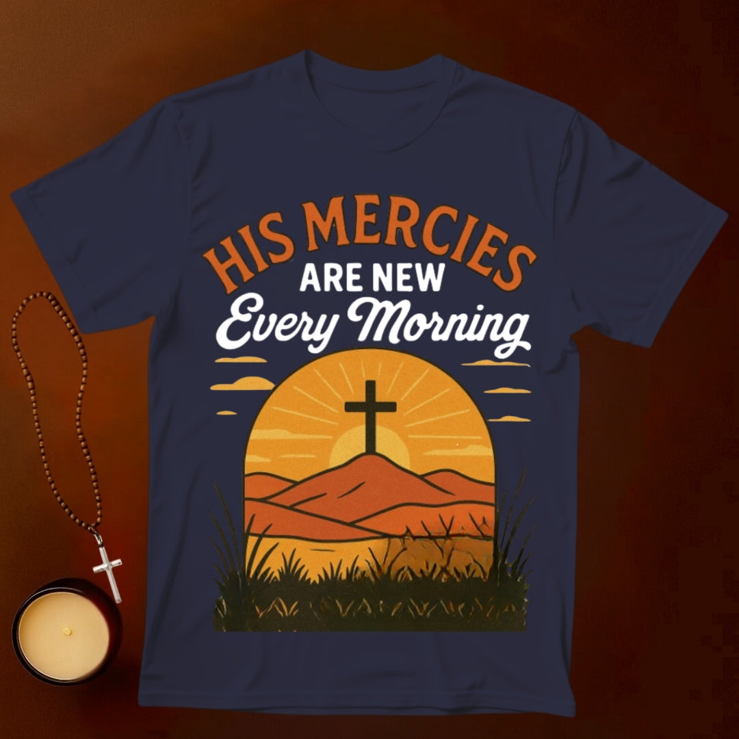 His Mercies Are New Every Morning T-shirt