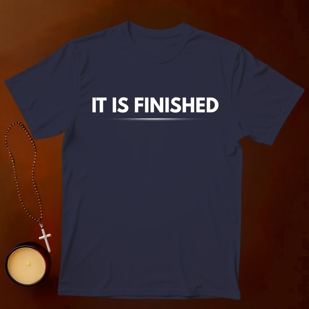 It Is Finished T-shirt