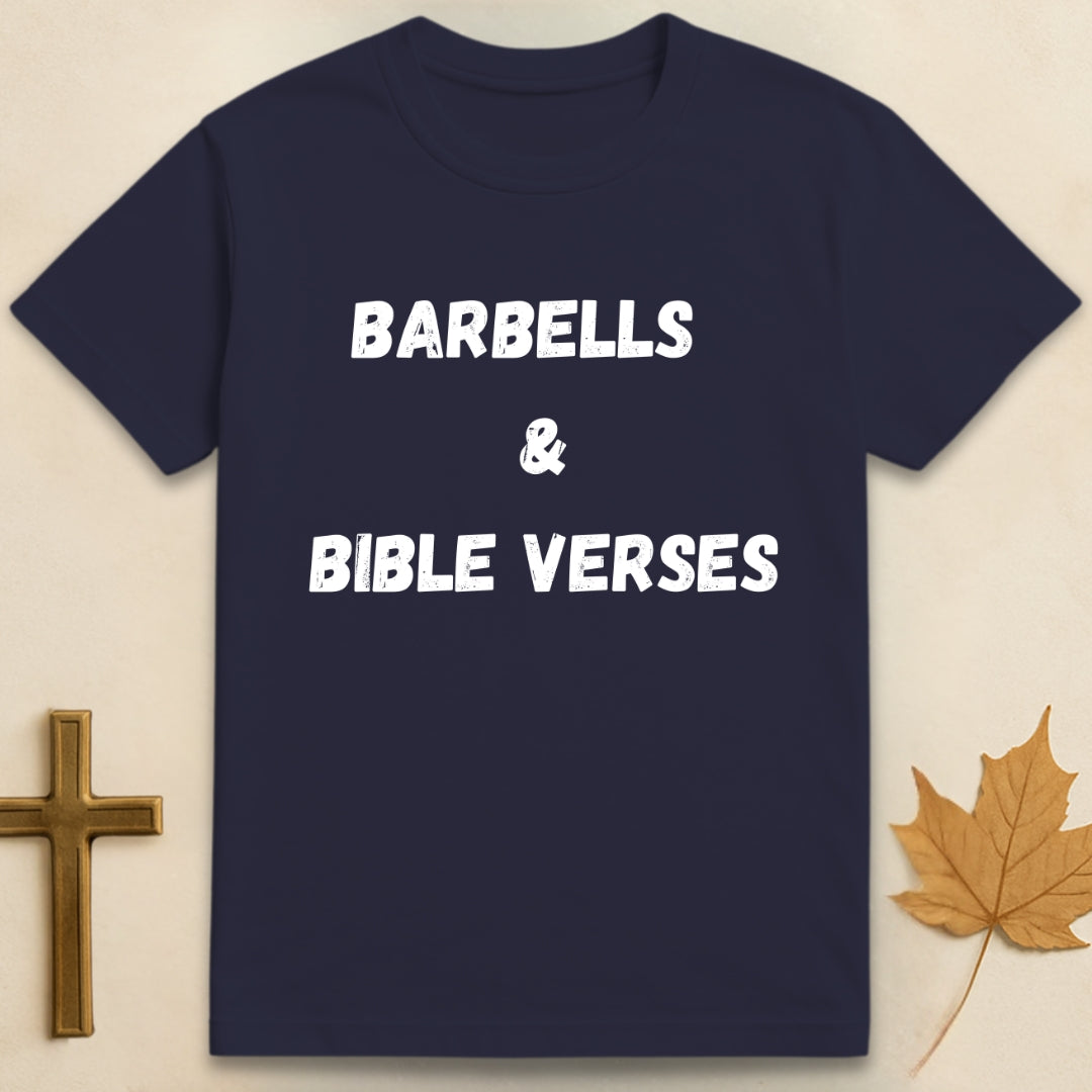 Barbells and Bible Verses T-shirt