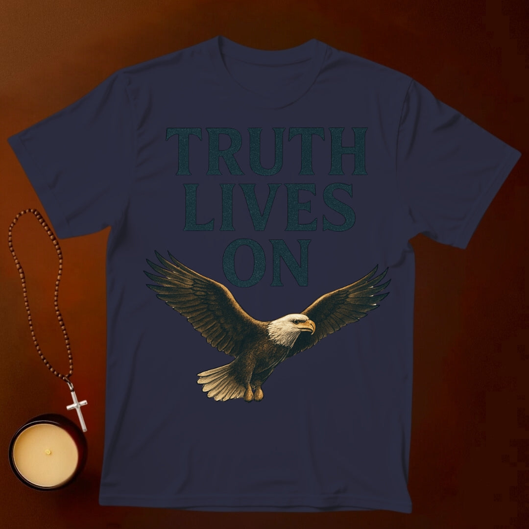 Truth Lives On T-shirt