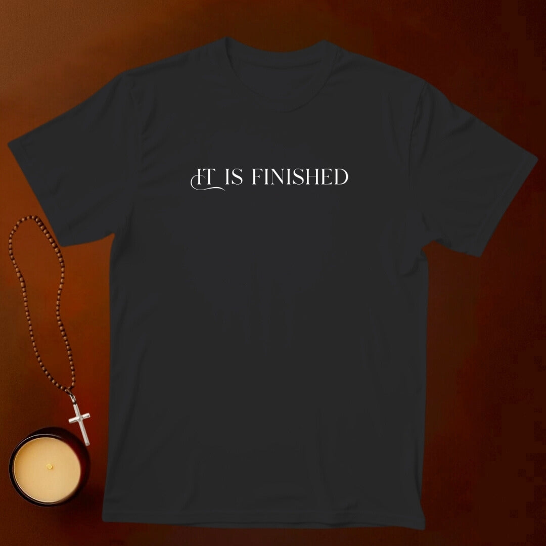 It Is Finished T-shirt