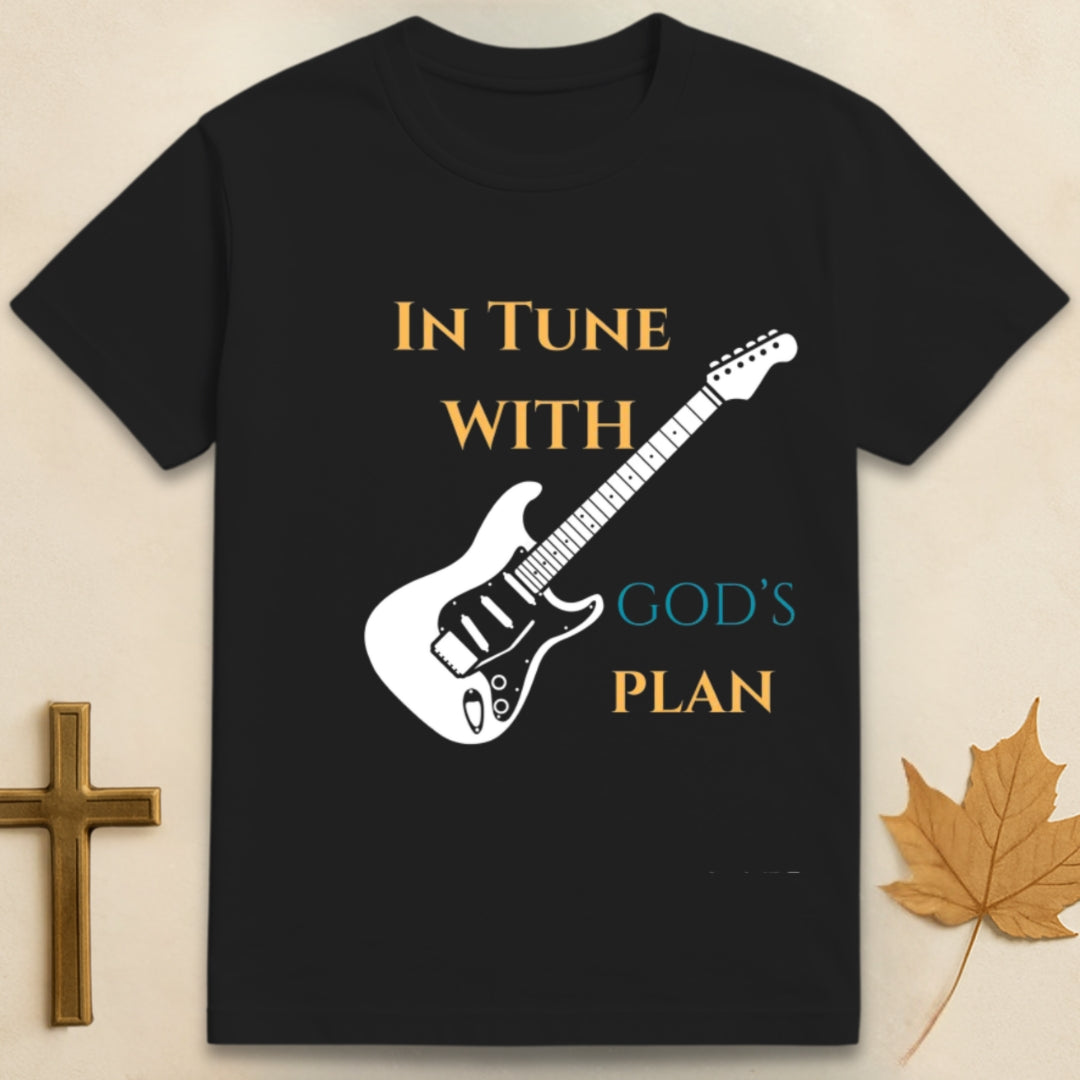 In Tune with God's Plan T-shirt