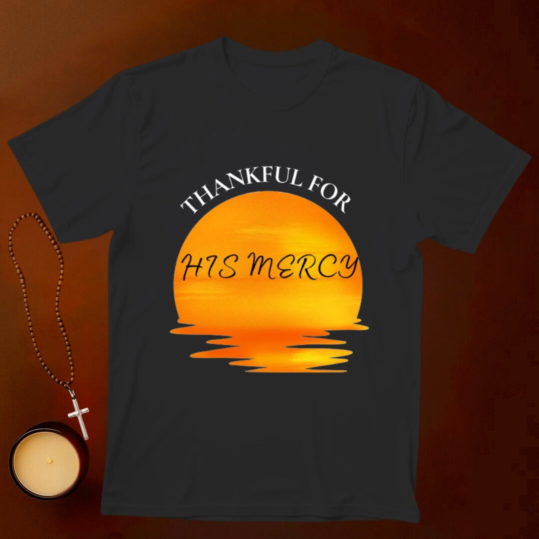 Thankful For His Mercy T-shirt