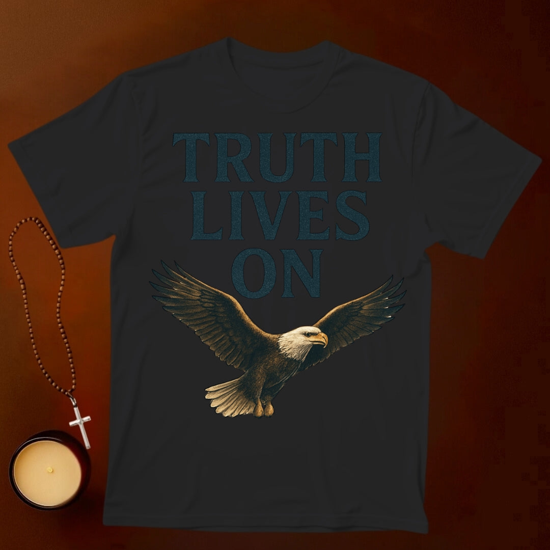 Truth Lives On T-shirt