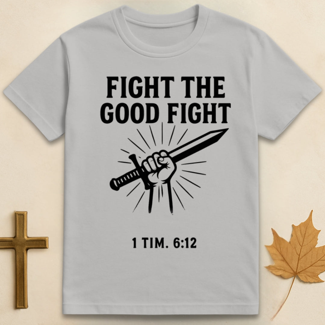 Ice grey The Good Fight t-shirt featuring graphic of hand holding a sword with text "Fight the Good Fight" above and "1 Tim 6:12" below.