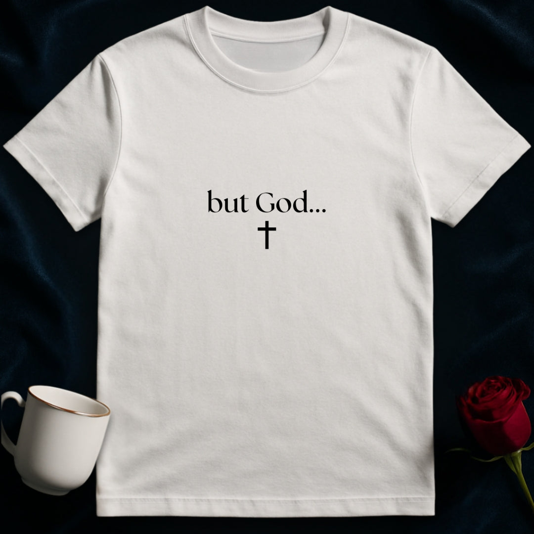 But God... T-shirt3