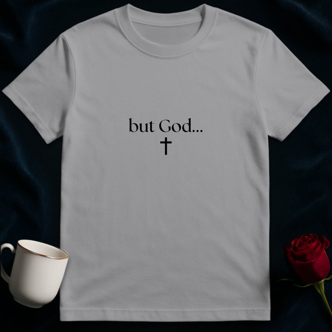But God... T-shirt3