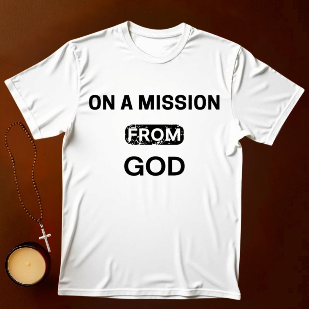 On A Mission From God T-shirt