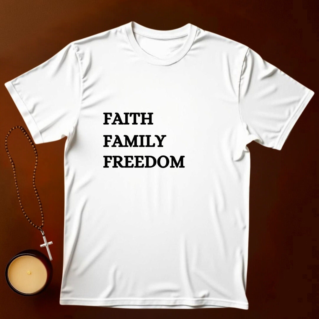 Faith, Family, Freedom T-shirt