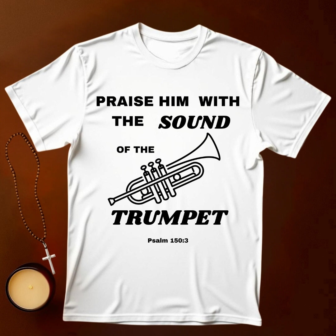 Praise Him With The Trumpet T-shirt