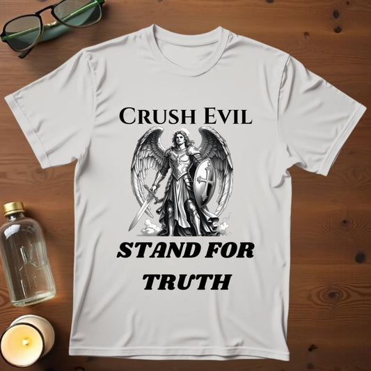 Crush Evil, Stand for Truth T-shirt