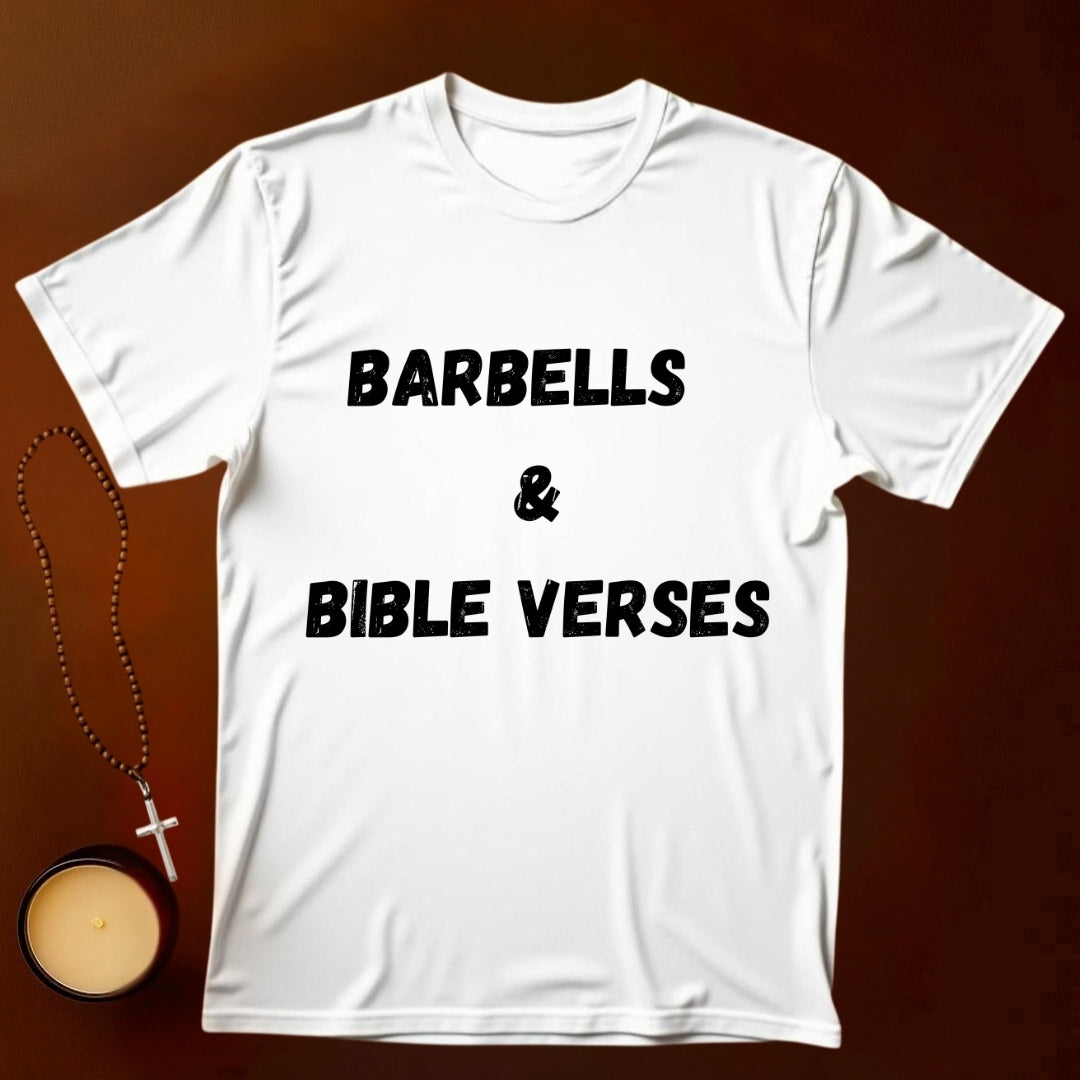 Barbells and Bible Verses T-shirt