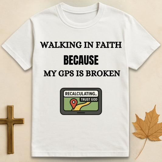Walking In Faith T-shirt