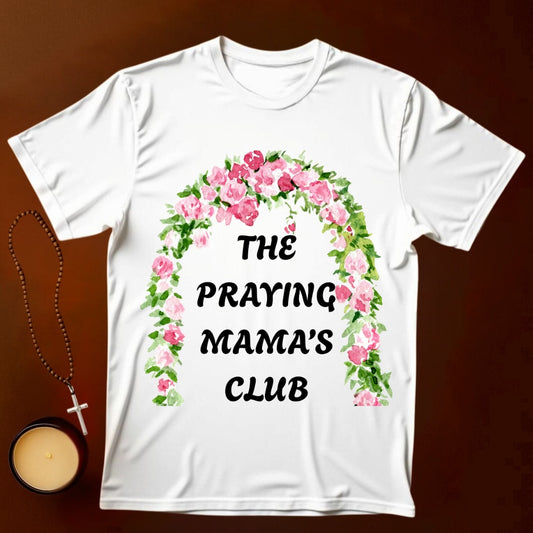 The Praying Mamas Club T-shirt