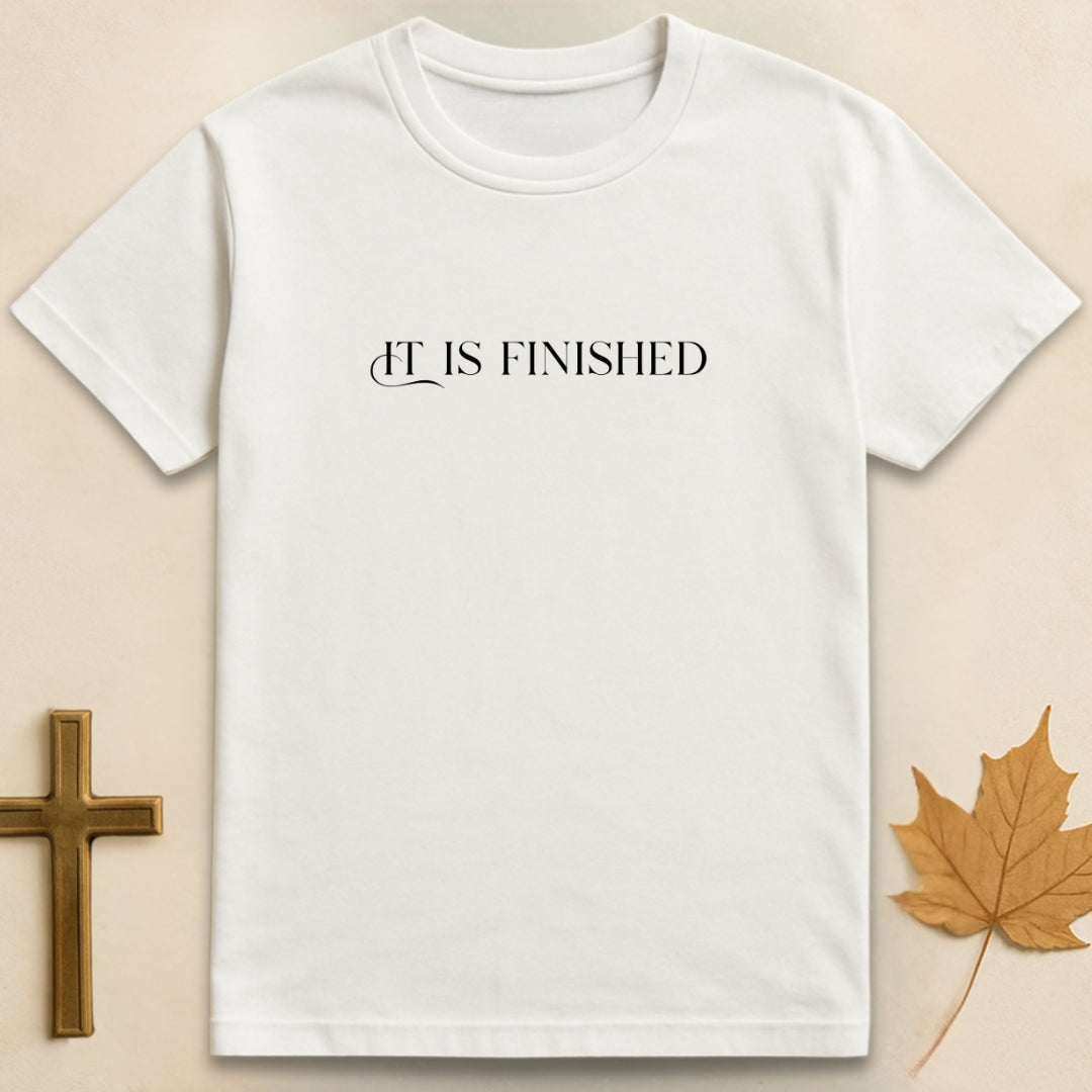 It Is Finished T-shirt