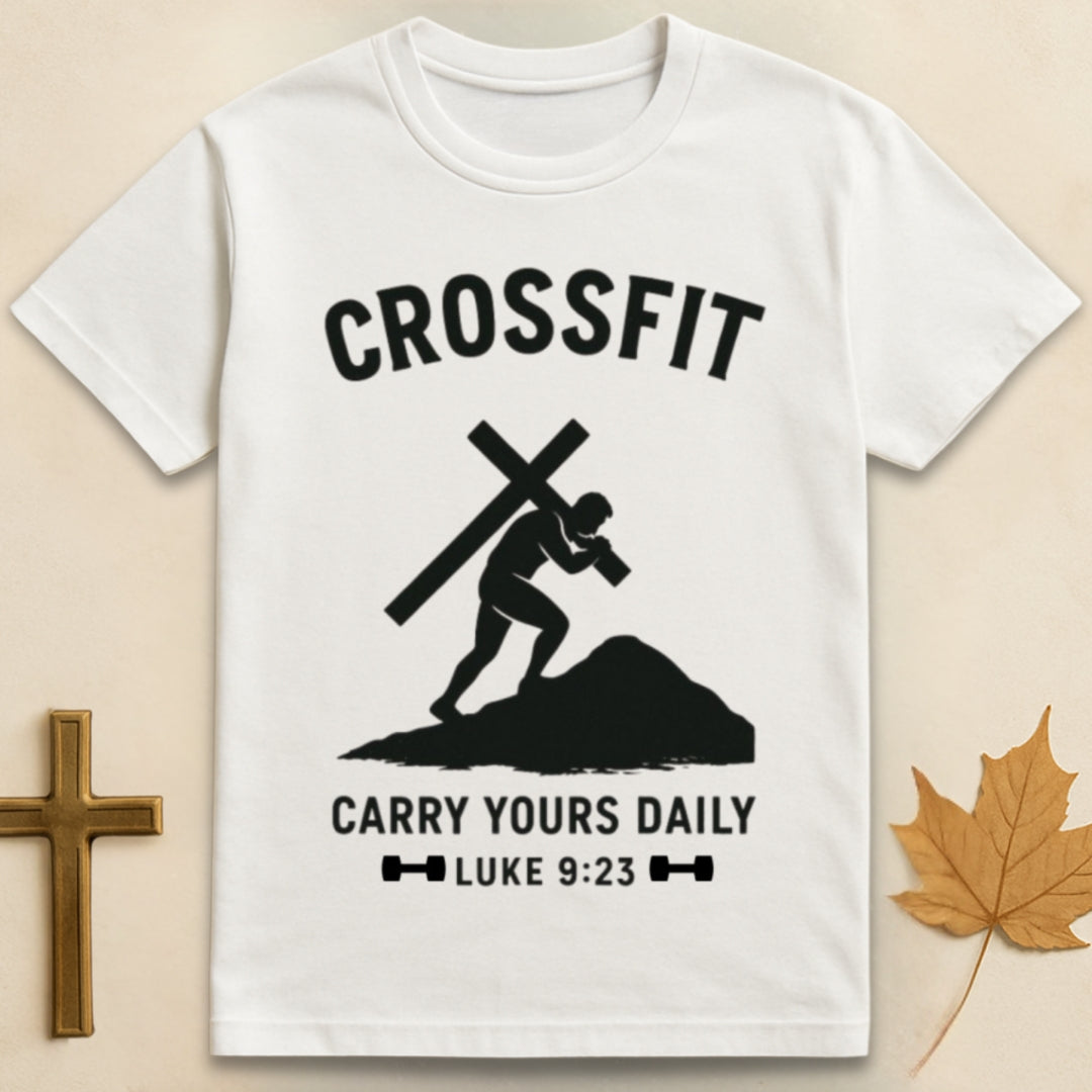Crossfit: Carry Yours Daily T-shirt