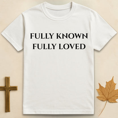Fully Loved T-shirt