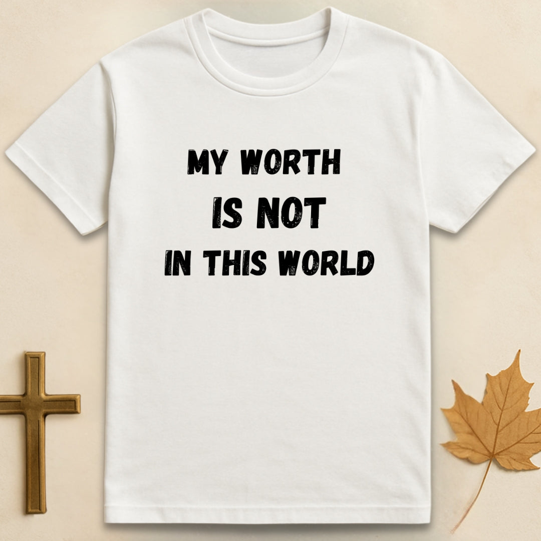 My Worth T-shirt
