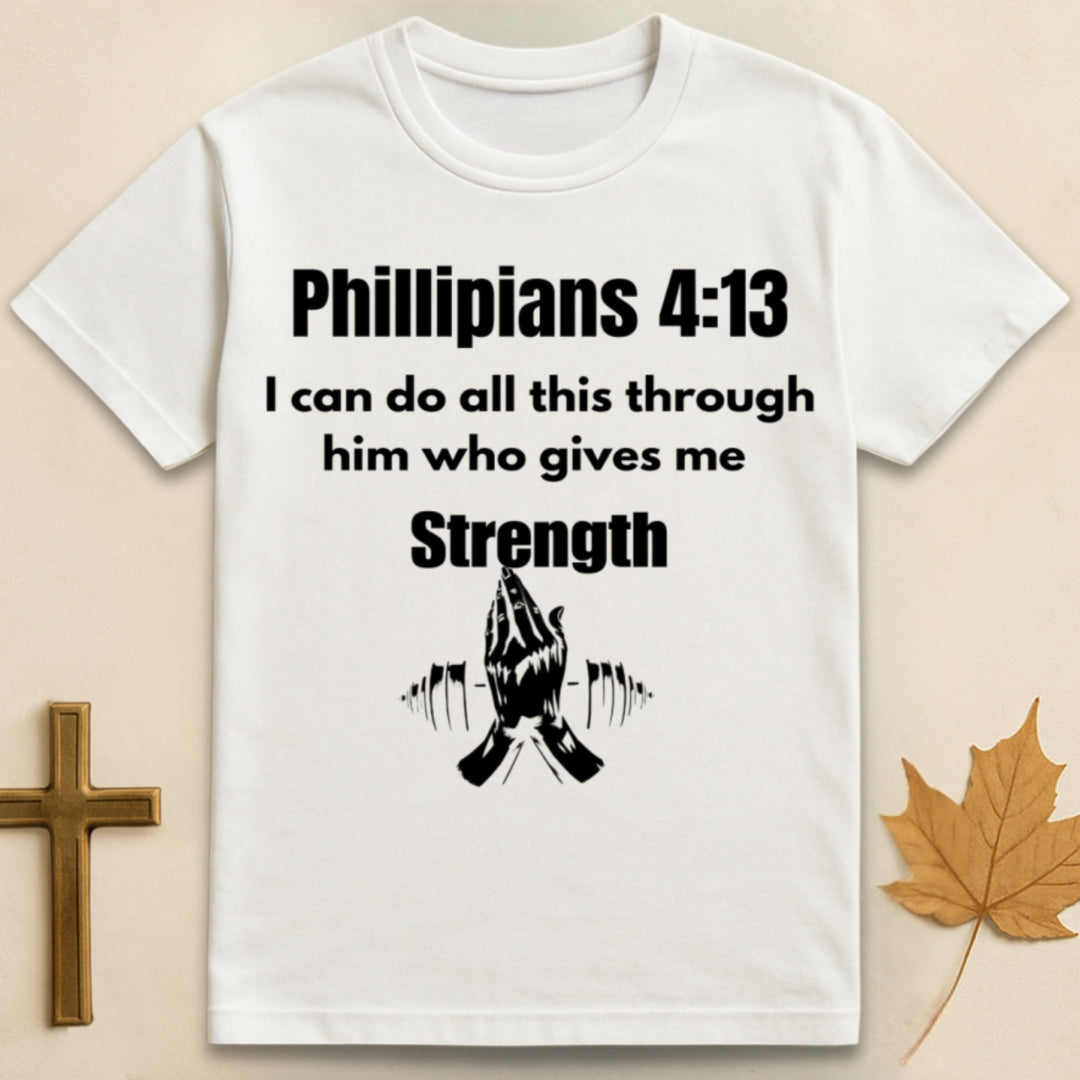 Phillipians 4:13  T-shirt
