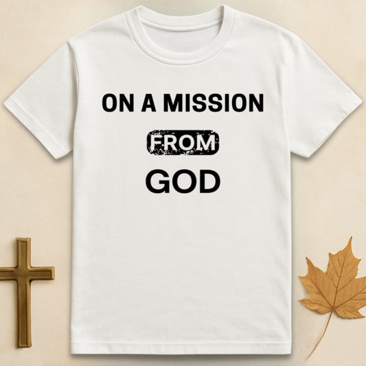 On A Mission From God T-shirt