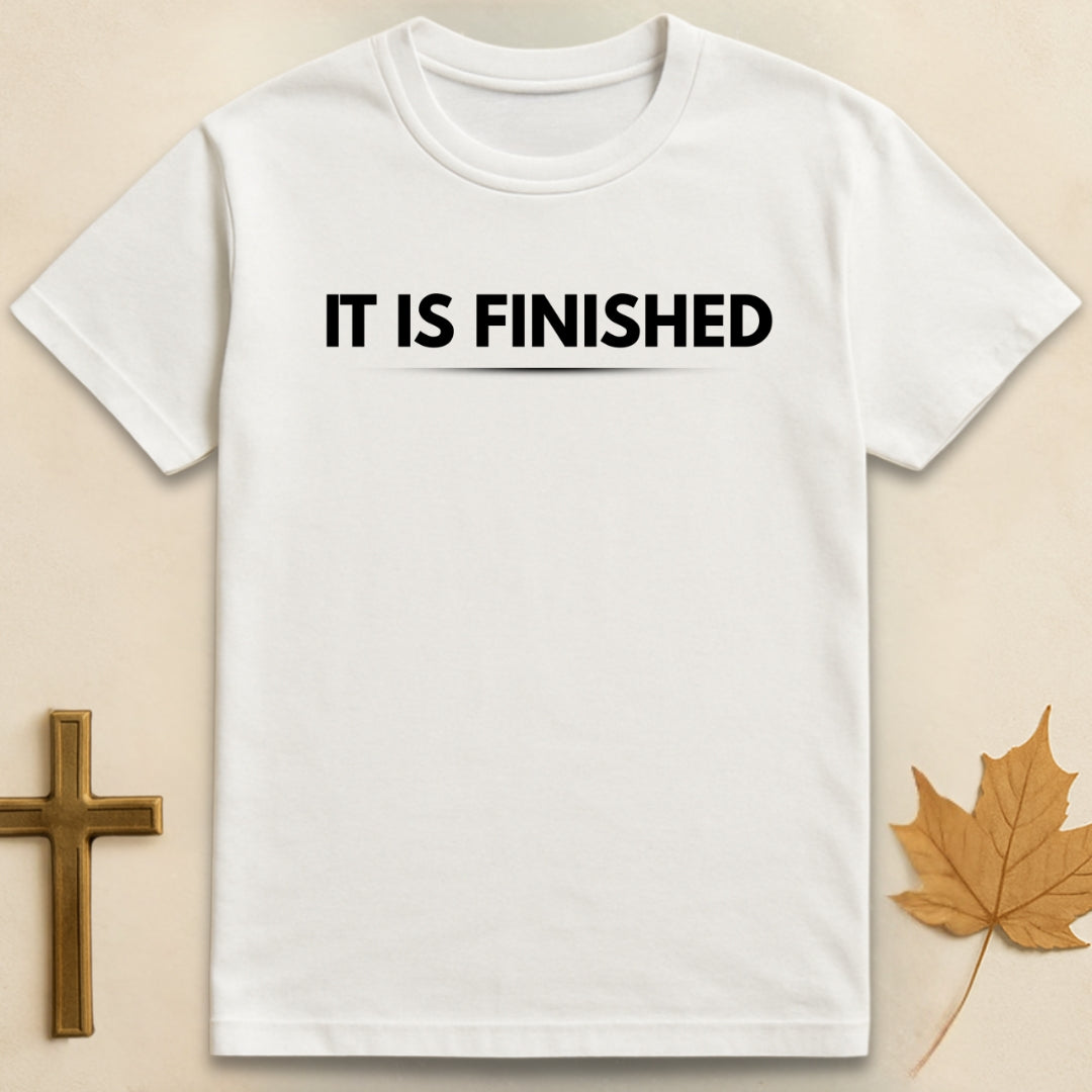 It Is Finished T-shirt