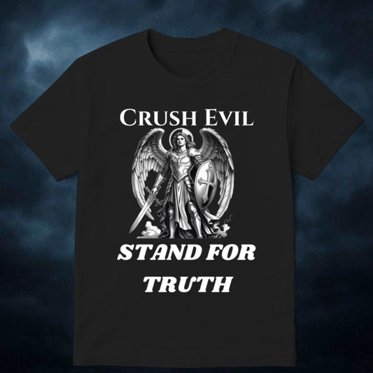 Crush Evil, Stand for Truth T-shirt 1