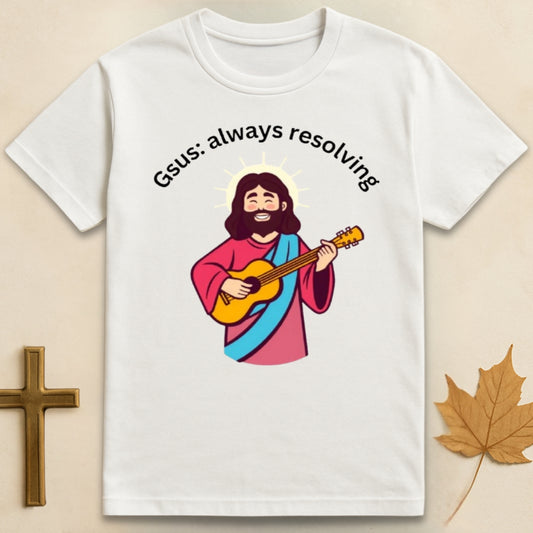 Gsus:  Always Resolving T-shirt