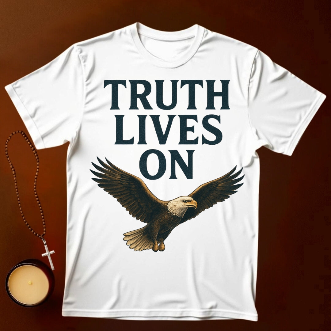 Truth Lives On T-shirt