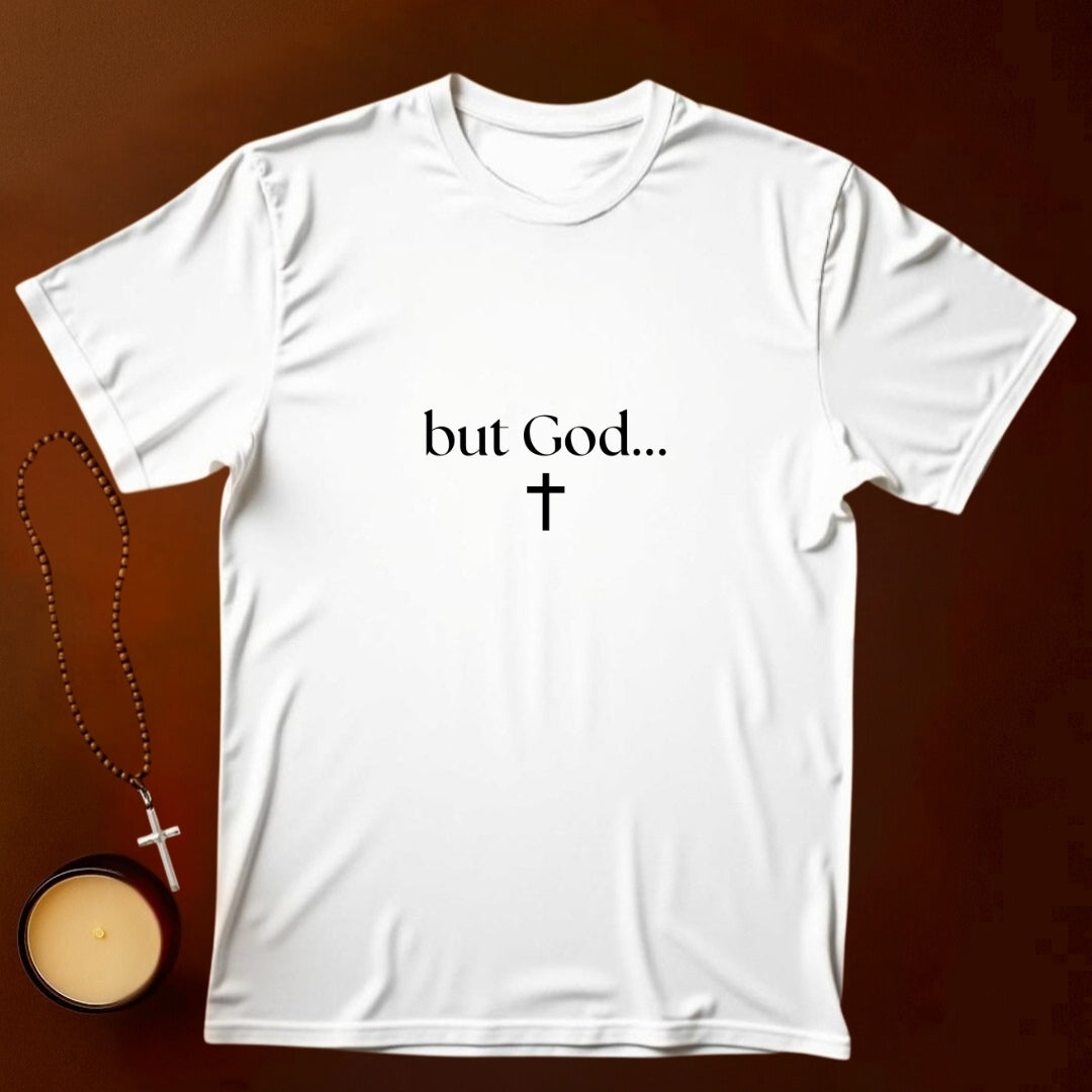 But God... T-shirt