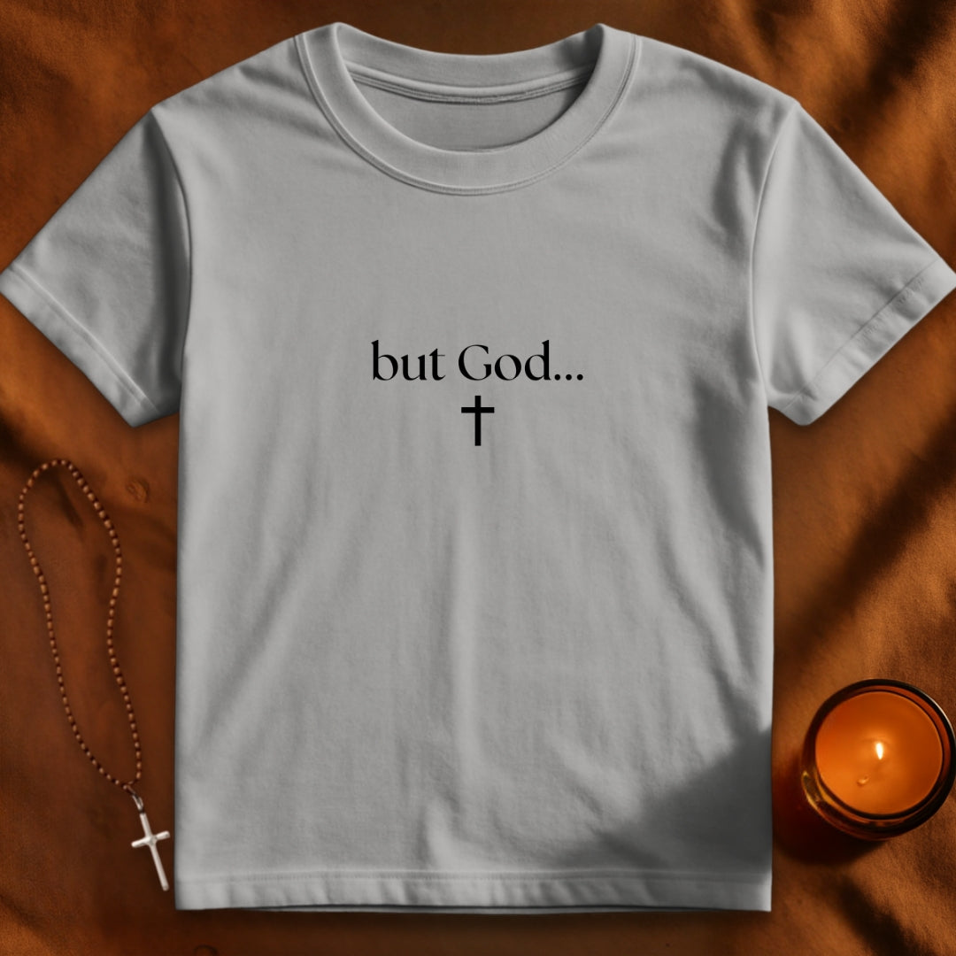 But God... T-shirt2