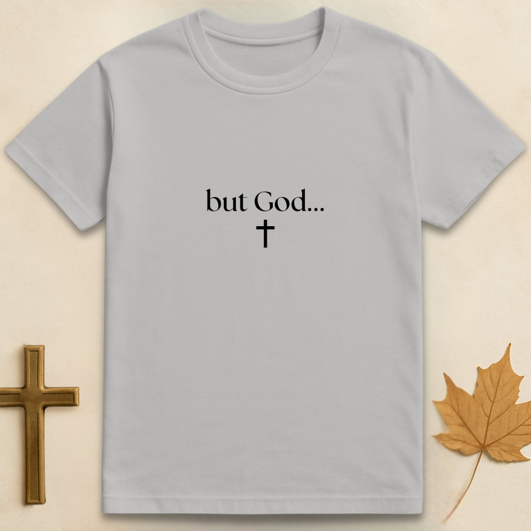 But God... T-shirt1