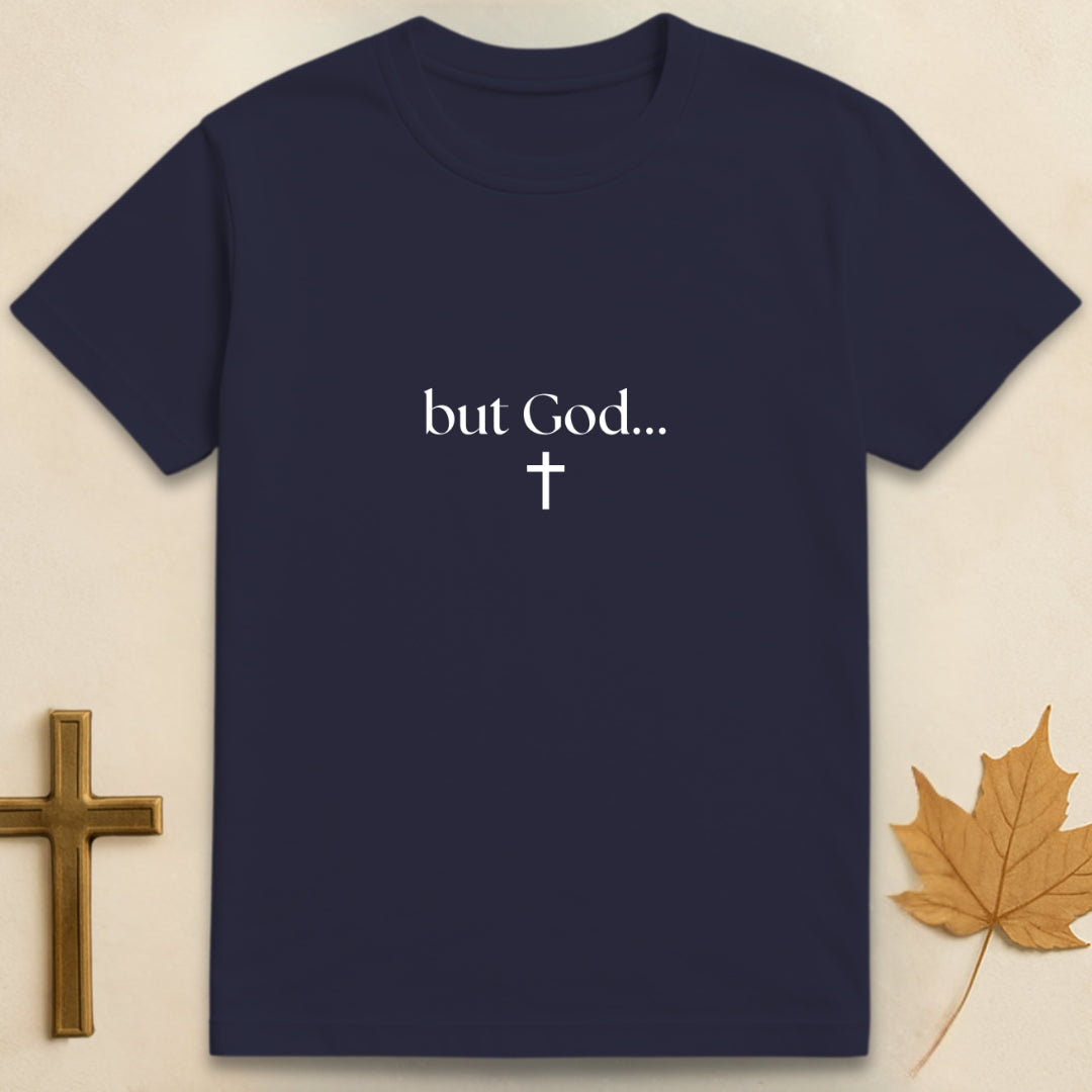 But God... T-shirt1