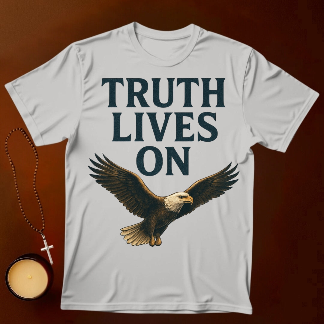 Truth Lives On T-shirt