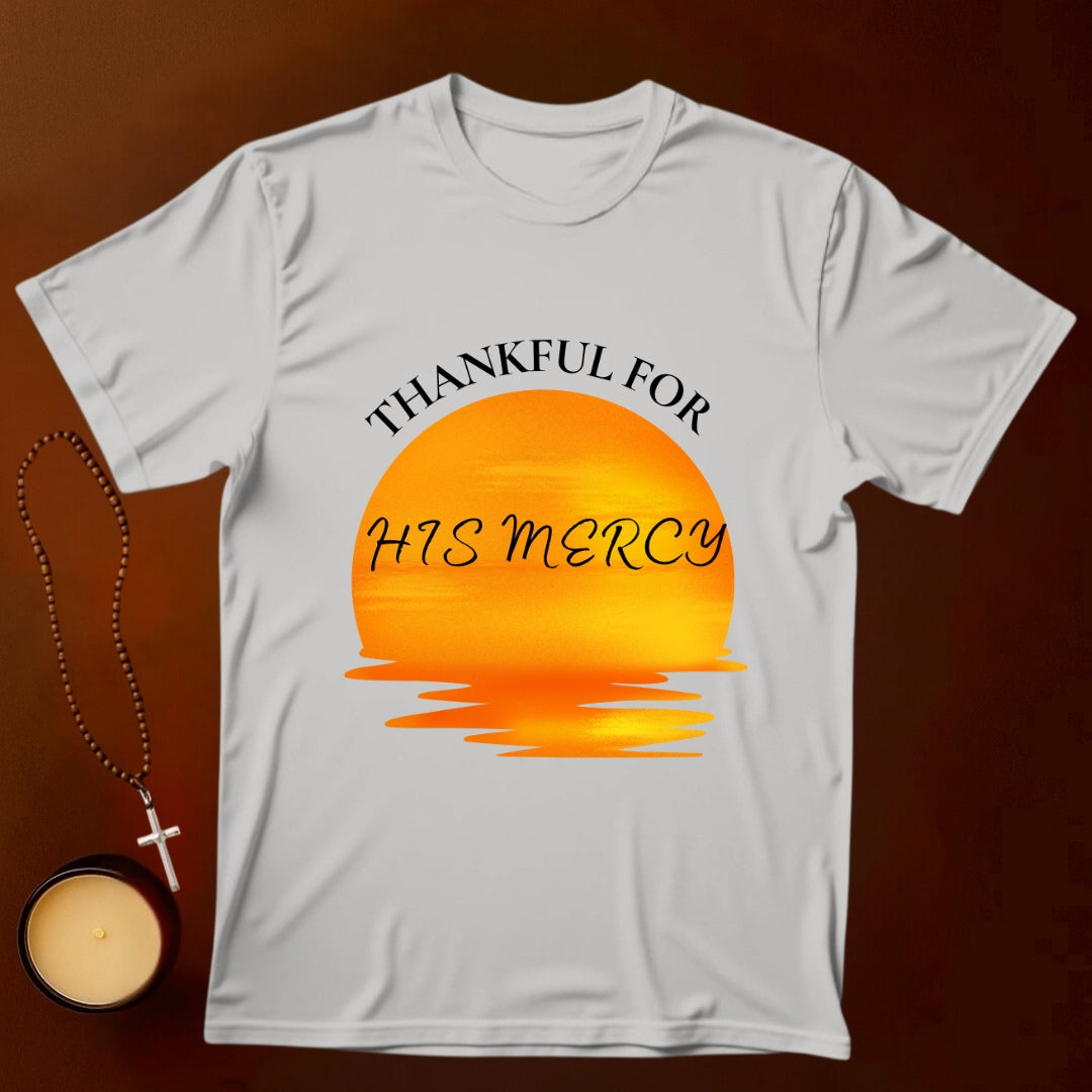 Thankful For His Mercy T-shirt
