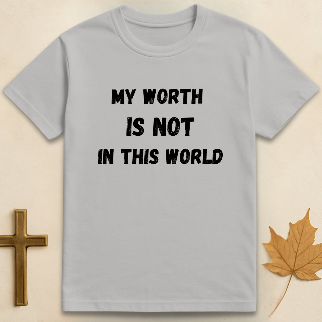 My Worth T-shirt