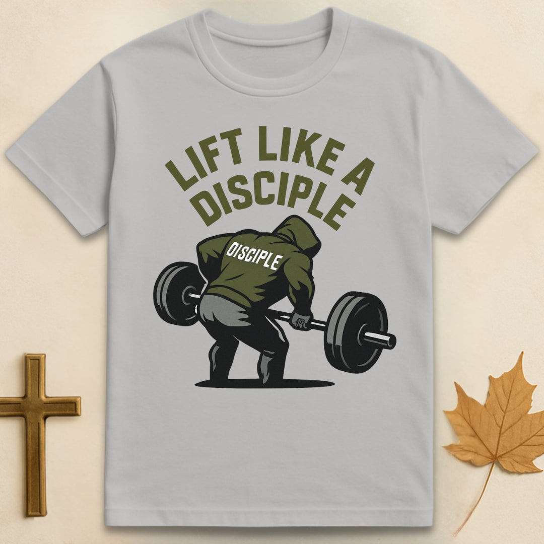 Lift Like a Disciple T-shirt