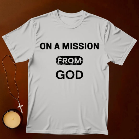 On A Mission From God T-shirt