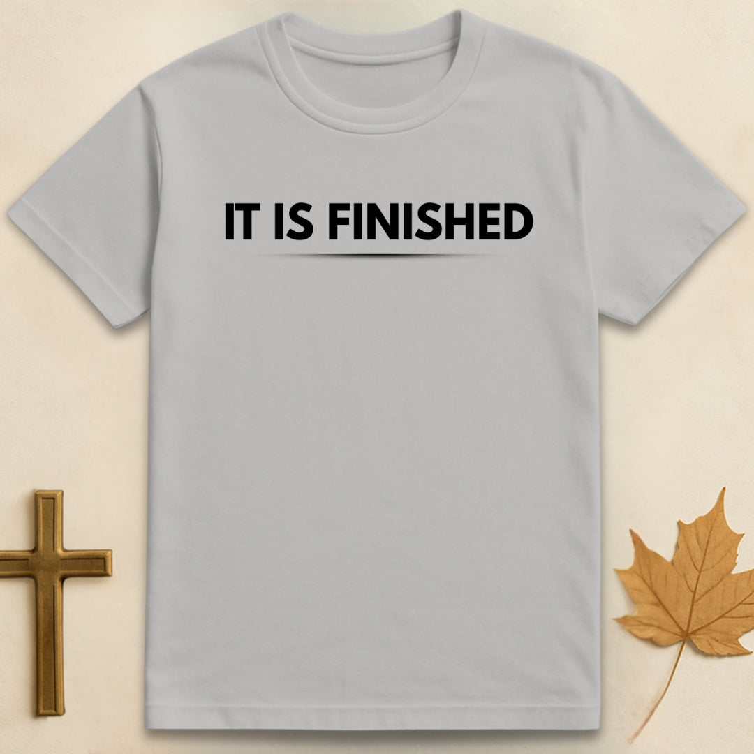 It Is Finished T-shirt