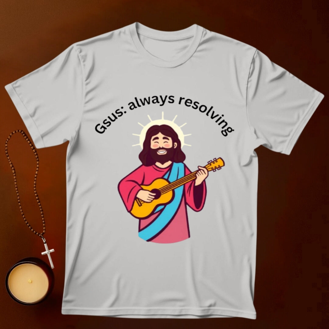 Gsus:  Always Resolving T-shirt