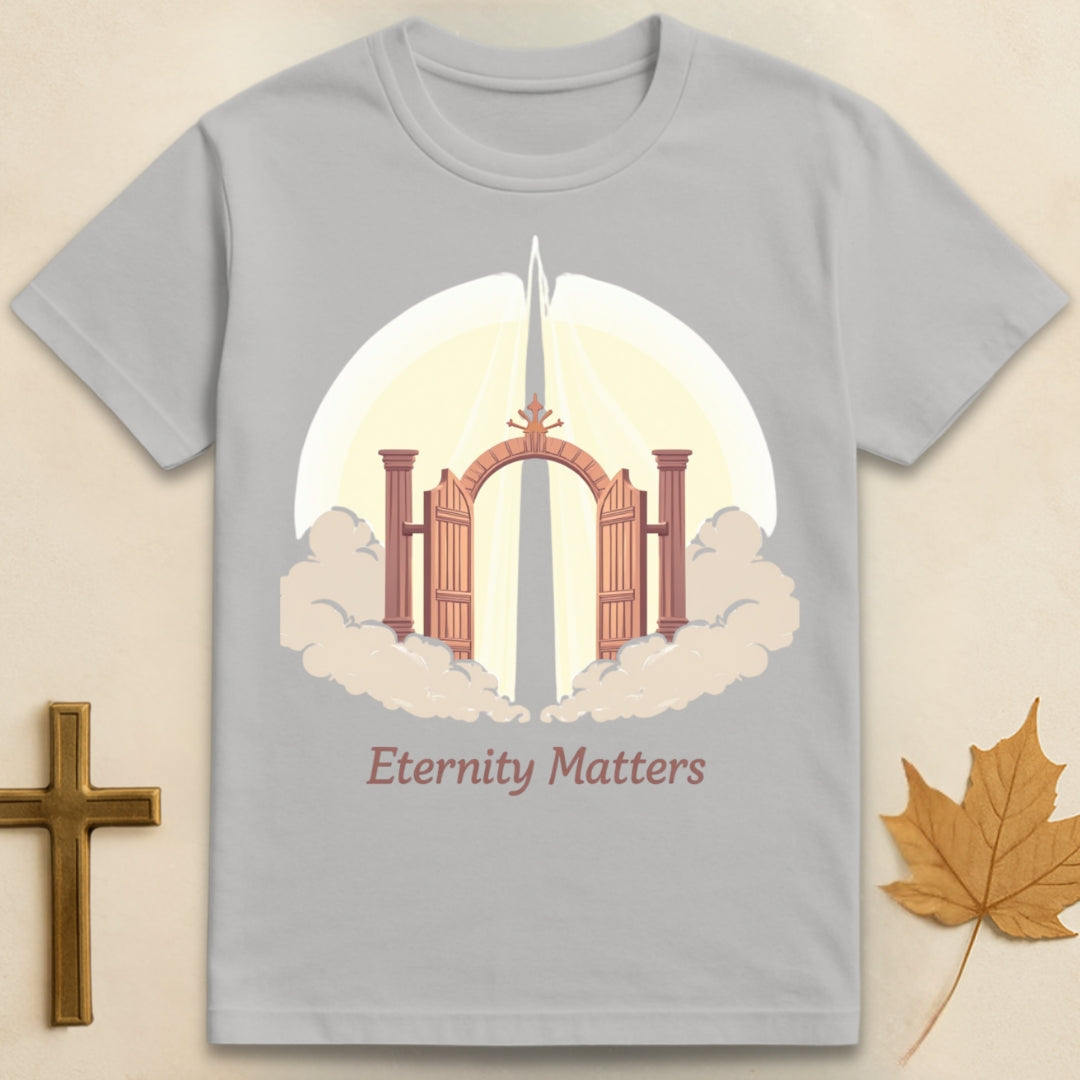 Eternity Matters T-shirt